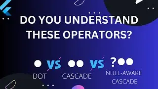 Dart Dot and Cascade Operators Explained
