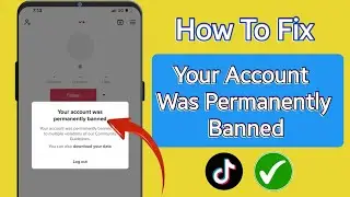 How To Fix Your TikTok Account was permanently Banned | Recover Your TikTok Ban Account 2023