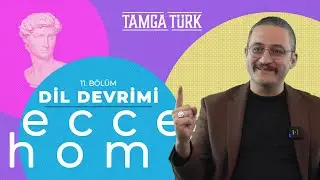 ECCO HOMO  | DİL DEVRİMİ