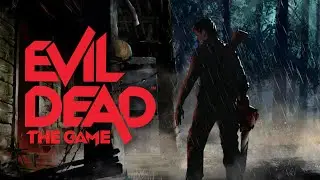 Пробую и Учусь Играть в Evil Dead: The Game
