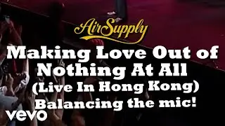Air Supply - Making Love Out of Nothing At All (Live In HK) - Balancing the mic!