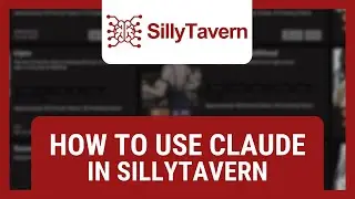 How to Use Claude in Silly Tavern