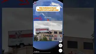funny ambulance found  hospital roof on google maps #googlemaps #earthsecret377