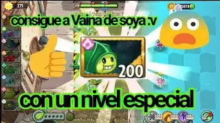 #Teambonipvz2 Plants vs zombies 2/ consigue a vaina de soya-zoybeanpod con un nivel modificado :v