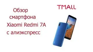 Xiaomi Redmi 7A smartphone with aliexpress