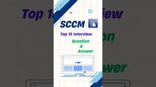 SCCM Interview Question and answers 