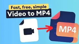 Convert Video to MP4 Online & Free