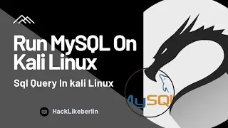 How To Run MySQL In Kali Linux | Perform SQL Query In Kali Linux