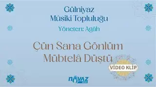 Gülniyaz Mûsiki Topluluğu - Çün Sana Gönlüm Mübtelâ Düştü | Video Klip