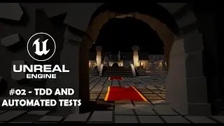 Unreal Engine #02 - TDD (Test Driven Development) and Functional Automated Tests with C++