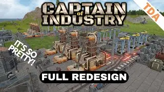 Getting Organized with a full redesign! | Captain of Industry | Let's Chill