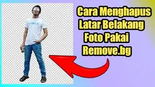 Cara Menghapus Latar Belakang Foto Pakai Remove.bg