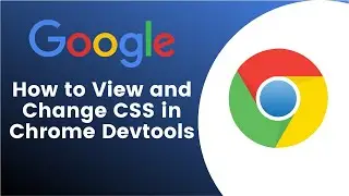 How to View and Change View in CSS | Change CSS in Chrome Devtools Part 3 |  Celotek