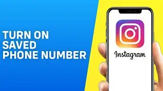How to Turn on Saved Phone Number in Instagram