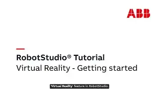 RobotStudio® Tutorial in VR - Getting Started