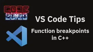 VS Code tips — Function breakpoints in C++