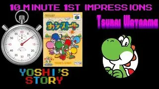 10 Minute 1st Impressions : Yoshi's Story (JP)