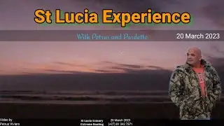 St Lucia Experience - 20 March 2023 - Anton vd Merwe his exceptional love for St Lucia