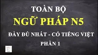 TOÀN BỘ NGỮ PHÁP N5 - ĐẦY ĐỦ NHẤT 1