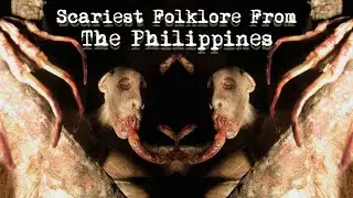 Top 5 Scary Filipino Urban Legends & Folklore Stories