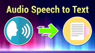 How to Transcribe Audio Speech to Text | 2022