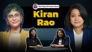 Kiran Rao on ‘Laapataa Ladies,’ Life After Aamir Khan, & Creative Challenges | The Faye D'Souza Show