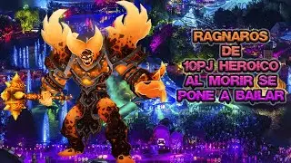 Carreando a Maria y Ragnaros 10 PJ Heroico empieza a bailar al Morir - Nihilun (Warsages) Mago Fuego