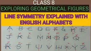 Symmetry Figures A to Z English Alphabet explained in details with some different Questions