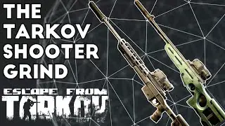 The Tarkov Shooter Grind - Escape From Tarkov