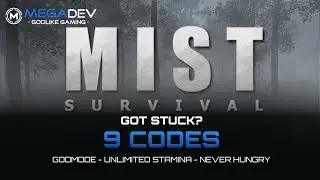 MIST SURVIVAL Cheats: Godmode, Unlimited Stamina, Never Hungry, ... | Trainer by MegaDev