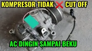 AC MOBIL I KOMPRESOR AC MOBIL BERPUTAR TERUS TIDAK CUT OFF I INI PENYEBABNYA I AC MOBIL TIDAK DINGIN