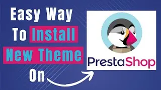 Step By Step Learn How To Install New Theme Prestashop (Complete Guide)