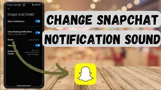 Change Snapchat Notification Sound !! Snapchat Notification Sound New ! Snapchat 2023