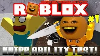 Annoying Orange Plays - ROBLOX: Knife Ability Test