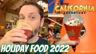 I'm Back! Best of Disney California Adventure Holiday Food & Drinks 2022