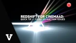 Redshift for Cinema4D Quick Tip: How to Fix Refraction Issues