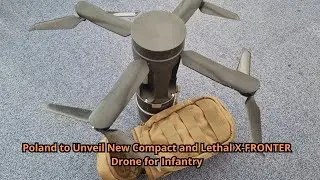 Poland to Unveil New Compact and Lethal X FRONTER Drone for Infantry