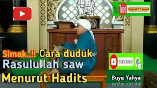 Buya Yahya - Mempraktekan Bagaimana Cara Duduknya Rasulullah ||