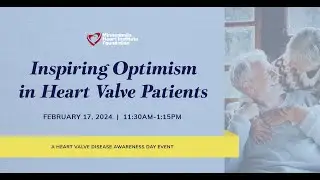 Inspiring Optimism in Heart Valve Patients | A Heart Valve Disease Awareness Day Event