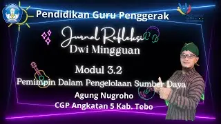 Jurnal Refleksi Dwi Mingguan ke-9 - modul 3.2 - Pemimpin dalam Pengelolan Sumber Daya