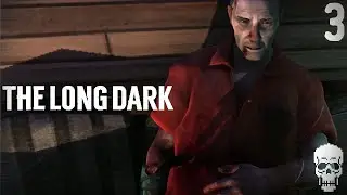 The Long Dark Redux | Push Or Pull...  | PART 3