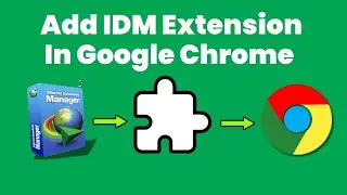 How To Add IDM Extension In Google Chrome - Easy Guide (2024)