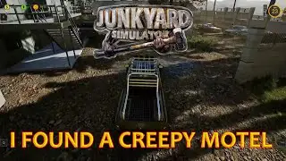 Junkyard Sumulator - Let's Play Episode 5