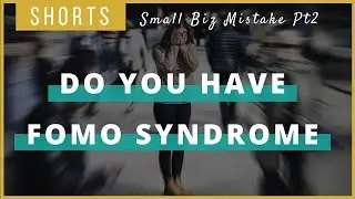 Small Business Mistakes To Avoid PT 2 - FOMO Syndrome #Shorts
