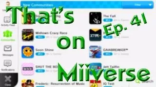 Bad Miiverse Posts! - That's on Miiverse Ep. 41!