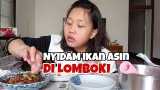 Cuma IKAN ASIN DiLOMBOKI BIKIN MAKANNYA MAU NAMBAH TERUS
