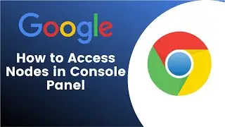 How To Access Nodes In The Console | Chrome Devtools Part 8 | Celotek