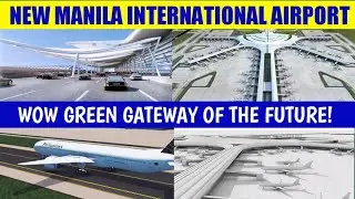 NEW MANILA INTERNATIONAL AIRPORT UPDATE 2022