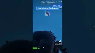 I made sure he knew