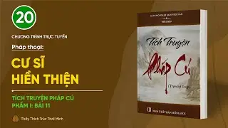 🔴 Pháp thoại: "Cư sĩ hiền thiện" | Tích truyện Pháp cú (Bài 11) | Ngày 14/6/Giáp Thìn